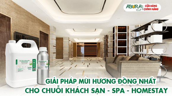 Giải Pháp Mùi Hương Đồng Nhất Cho Chuỗi Khách Sạn – Spa – Homestay